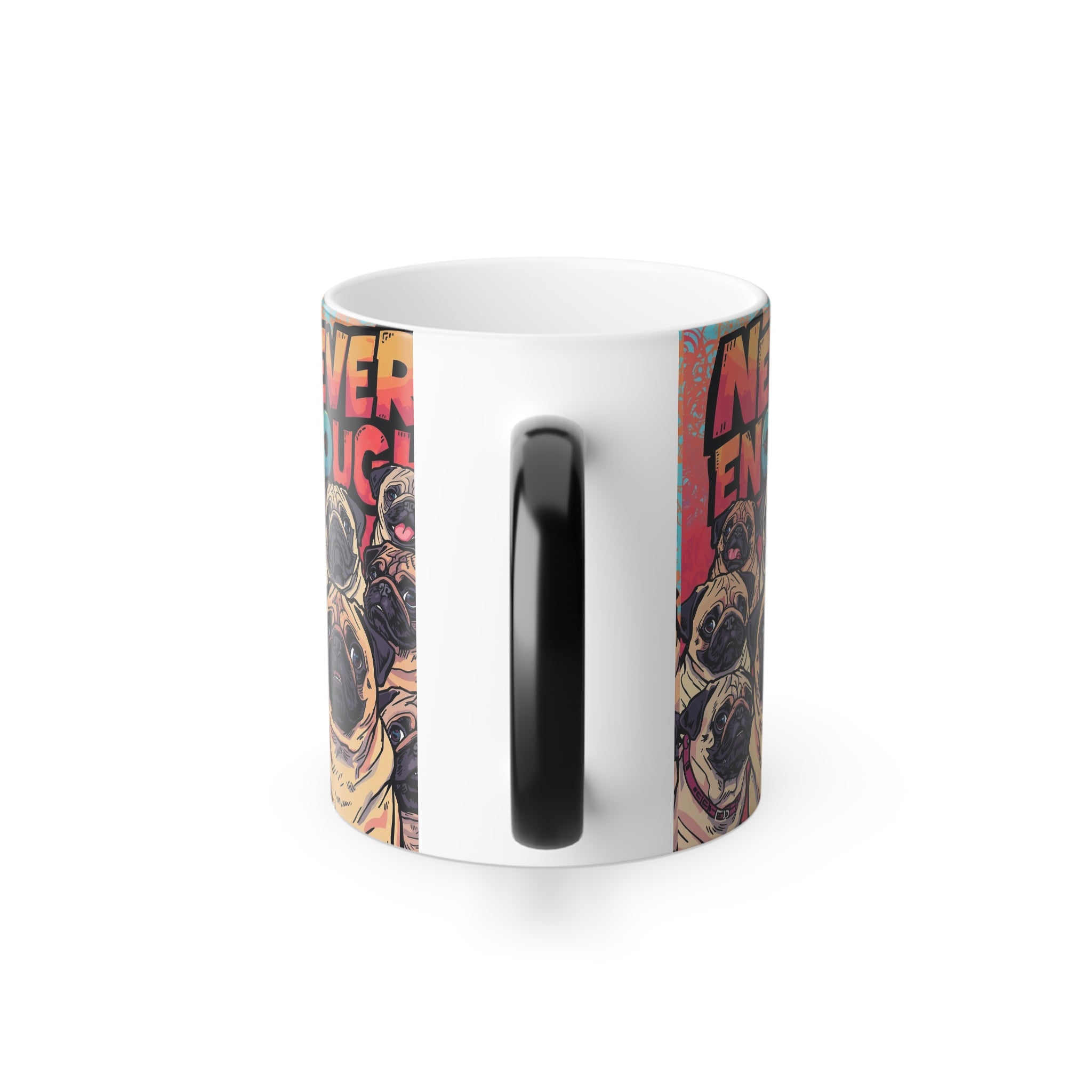 Never Enough Pugs Color Morphing Mug | Pug Lover Heat Reveal